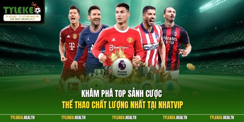 Khám phá top sảnh cược thể thao chất lượng nhất tại NHATVIP