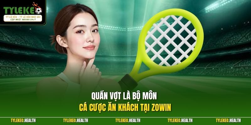 Quần vợt là bộ môn cá cược ăn khách tại ZOWIN